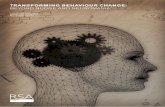 TRANSFORMING BEHAVIOUR CHANGE: BEYOND NUDGE AND … · 2015-01-06 · 4 TRANSFORMING BEHAVIOUR CHANGE: BEYOND NUDGE AND NEUROMANIA INTRODUCTION With a rising interest in Neuroscience,