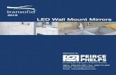 2018 LED Wall Mount Mirrors - Peirce-Phelps, Inc. · 2019-04-30 · LED WALL MIRRORS High quality 5mm wall mirrors with illuminating LED lighting. Adaptable for wall switch or touch