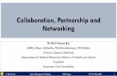 Collaboration, Partnership and Networking · Effective partnerships are the basis for collective responsibility. Partners can collaborate to solve problems, exchange resources and