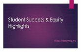 Student Success & Equity Highlights Suc… · Discussion Items cont… Mid-Term Budget: Student Equity EOPS – Guardian Scholars Program EOPS AB540 Counselor AB540 / Foster Youth