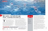 TRAINING PLAN Brain training for swimmers...Brain training for swimmers T here is a saying in swimming: “It’s not about how many metres you do, but what you do with those metres”.