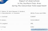 Impact of observations in the Southern Polar Area during ... · 1 Impact of observations in the Southern Polar Area . during the Concordiasi field experiment . F. Rabier, N. Saint-Ramond,