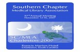 Southern Chapter - SC/MLA 2007 Charlestonscmla.library.musc.edu/pix/ScmlaProgram.pdfSouthern Chapter Charleston 2007 SC/MLA 077 MUSC Library Medical Library Association November 12-16,