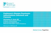 Parkinson’s Disease Psychosis: Hallucinations …...confusion, hallucinations, and psychosis, so your regular physician is the first doctor to consult. List strategies patients and