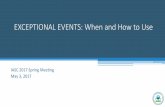 EXCEPTIONAL EVENTS: When and How to Use · SMP in a letter to the EPA Administrator or Regional Administrator ... Benefit achieved with the BSMP When the BSMP is Applied ... •Uses