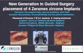 New Generation In Guided Surgery placement of 4 Zeramex ... · New Generation In Guided Surgery placement of 4 Zeramex zircone Implants. Decrease: the surgical risks, post-op problems,