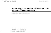 Integrated Remote CommanderFeatures The RM-AV3000 Remote Commander provides centralized control of all your AV components fl'om a single remote commander and saves tile trouble of