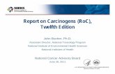 Report on Carcinogens (RoC), Twelfth Edition...Riddelliine Botanical RAHC Low Styrene Industrial chemical RAHC High KHC = Known to be a human carcinogen; RAHC = Reasonably anticipated