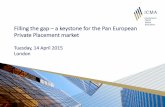 Filling the gap a keystone for the Pan European Private ... · ASMEP-ETI Association of Corporate Treasurers Association for Financial Markets in Europe ... market, which will support