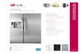 lg spec sheet lsc27921and Dairy Corner • 2 Humidity Crispers • 4 Fixed Freezer Door Bins • 1 Plastic Freezer Drawer PErfOrmANCE • Tall Ice & Water Dispensing Center • LED