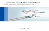 YASARGIL Aneurysm Clip System - Aesculap...Aesculap Neurosurgery 2 YASARGIL ® Aneurysm Clip System How can a surgeon be sure that the instruments he is using for lifesaving ...