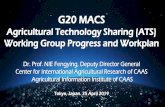 Agricultural Technology Sharing (ATS) Working Group ... · Agricultural Technology Sharing (ATS) Working Group Progress and Workplan Dr. Prof. NIE Fengying, Deputy Director General