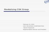 Revitalizing CSK GroupPursue Group cooperation and collaboration ... Research on reasons for cancellation Calls to encourage repeat orders Calls to encourage trading-up Customer satisfaction