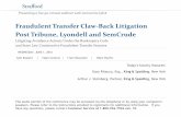 Fraudulent Transfer Claw-Back Litigation Post Tribune ...media.straffordpub.com/products/fraudulent... · 6/1/2016  · Tips for Optimal Quality Sound Quality If you are listening