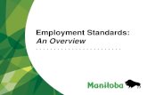 Employment Standards: An Overview...Employment Standards/An Overview •Overtime is paid at 1½ times the regular wage rate •Most employees are entitled to overtime wages if they