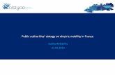 Public authorities’ stategy on electric mobility in France · Encouraging private carsharing services Developping e-mobility services EVSE at local scales Carsharing in a limited
