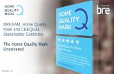 BREEAM, Home Quality Mark and CEEQUAL Stakeholder Guidance€¦ · developer consortium operating in London who wanted a robust differentiator that could showcase the performance