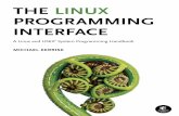 The definiTive guide To Linux The Linux Programming · 2020-07-03 · The definiTive guide To Linux and unix ® sysTem Programming covers current uNiX standards (PosiX.1-2001/susv3