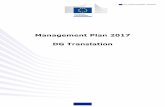 Management Plan 2017 DG Translation · assisted translation environment to support quality and efficiency in the translation process DGT will define its next-generation computer-assisted
