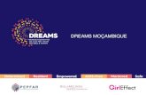 DREAMS MOÇAMBIQUE · DREAMS MOÇAMBIQUE. Core package of interventions delivered in All DREAMS districts erventions delivered in All DREAMS districts 10-14 years old Girls Community