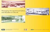 Managing Occupational Safety and Health in Schools · 2017-12-19 · organisations, such as the Occupational Safety and Health ... methods in eliminating the risk. In the legal framework,