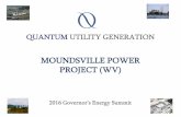 QUANTUM UTILITY GENERATION...Moundsville Power Delay issues The Moundsville Power project has been temporarily delayed due to legal actions taken by the Ohio Valley Jobs Alliance against