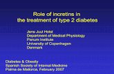 Role of incretins in the treatment of type 2 diabetes · Role of incretins in the treatment of type 2 diabetes Jens Juul Holst Department of Medical Physiology Panum Institute ...