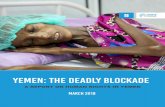 A REPORT ON HUMAN RIGHTS IN YEMEN · the civil war in Yemen to shed light on the nega-tive impacts of this war, and the blockade that accompanied it, on the lives of Yemeni civilians,