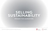 Selling SuStainability - Home ⋆ Futerra · 2020-06-07 · SEllIng SuSTAInAbIlITy — 10 Why MARKETERS MATTER — As a marketer, you know how to analyze your audiences and get to