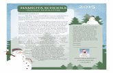 PRINCIPAL’S MESSAGEhamiotacollegiate.ca/Newsletters/Dec2015.pdfCLASSES RESUME JANUARY 4 HAMIOTA SCHOOLS HOLIDAY NEWSLETTER PRINCIPAL’S MESSAGE The New Year is almost upon us as