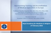 Harmonising Training and Accreditation of Medical ... · UEMS Section of Surgery Operation National Surgical Associations - Delegates (two per Country) - Financial support - Organisational