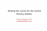 Setting the scene for the media literacy debateGovernment support – UK, EC, UNESCO . . . UK Communications Act 2003 (Section 11: Duty to promote media literacy) Echoed in EC Communication
