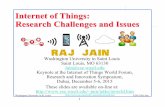Internet of Things: Research Challenges and Issuesjain/talks/ftp/iotwrld.pdf1 Washington University in St. Louis jain/talks/iotwrld.htm ©2015 Raj Jain Internet of Things: Research