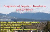 Diagnosis of Sepsis in Newborn and Children · 2020-01-04 · BC Children’s Hospital and Sunny Hill Medical Center, Vancouver, Canada Diagnosis of Sepsis in Newborn and Children.