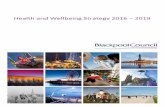Health and Wellbeing Strategy for Blackpool · 2018-11-21 · Health and Wellbeing Strategy for Blackpool Page 2 of 30 Contents Foreword 3 Executive Summary 4 Introduction 5 -Health