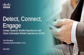 Detect, Connect, Engage · Using Location-Based Wi-Fi to Engage Consumers Engage Location-Aware App for Personalized Experience Work with Cisco and/or Ecosystem Partners to Align