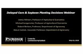 Delayed Corn & Soybean Planting Decisions Webinar · 2019-05-24 · May 23, 2019 Late Planting Crop Insurance Coverage • Corn in Indiana –Final Planting Date for full coverage