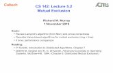 Caltech Computing - CS 142: Lecture 5.2 Mutual Exclusioncds.caltech.edu/~murray/courses/cs142/fa19/L5-2_mutex... · 2019-11-01 · CS 142: Lecture 5.2 Mutual Exclusion Richard M.