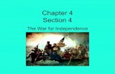 Chapter 4 The War for Independence Section 4bfcsbrown.weebly.com/uploads/5/6/8/7/56873247/... · The War for Independence. I. Introduction A. George Washington and Continental Army