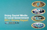 Using Social Media in Local Government 2011 …...The results of this survey have also informed the Position Paper on Social Media being prepared by ACELG. 1 Source – Yellow Social