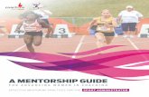A MENTORSHIP GUIDE - Coach · 2020-02-06 · 2 A MENTORSHIP GUIDE FOR ADVANCING WOMEN IN COACHING SPORT ADMINISTRATOR GUIDE Main Writers Ashley Stirling, Ph.D., Faculty of Kinesiology