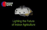 Lighting the Future of Indoor AgricultureLighting+Deck.pdfLighting the Future of Indoor Agriculture Elevator Pitch We design and manufacture advanced lighting products for indoor agriculture