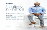 Frontiers in Finance - KPMG · 2020-06-10 · Frontiers in Finance Reshaping financial services On the cover Harinder Takhar, Paytm Labs, page 6 Featured interviews Voices on 2030,