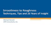 Smoothness to Roughness - American Concrete Pavement …€¦ · Smoothness to Roughness Techniques, Tips and 26 Years of Insight Michael Gerardi APR Consultants, Inc. T he Primary