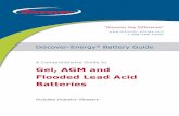 Gel, AGM and Flooded Lead Acid Batteries - Discover Battery · Battery Types, Construction, Chemistry and applications • Types ... Uninterruptible Power Supplies (UPS) and Telecommunication,