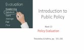Introduction to Public Policy - Hacettepe Üniversitesiyunus.hacettepe.edu.tr/~myildiz/KAY 203 WEEK10...Introduction to Public Policy Week 10 Policy Evaluation Theodolou & Kofinis,