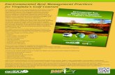 Environmental Best Management Practices …Virginia’s Golf Courses are divided into chapters covering all aspects of golf course design, construction, and operation: • planning,