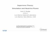 Supernova Theory: Simulation and Neutrino Fluxes...of Energy under contract W-7405-ENG-36. Supernova Theory: Simulation and Neutrino Fluxes Kent G. Budge CCS-2 Los Alamos National