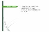 2015-2019 City of London MUNICIPAL GOLF BUSINESS PLAN · 2015-2019 MARKETING PLAN Implement and refine the Marketing & Advertising Plan to increase visibility through a variety of