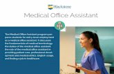 Medical Office Assistant - Blackstone Career Institute · Medical Office Assistant The Medical Office Assistant program pre-pares students for entry-level employment as a medical